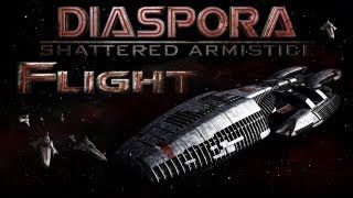 Diaspora Shattered Armistice  Mission 1 Flight [upl. by Grimaldi171]