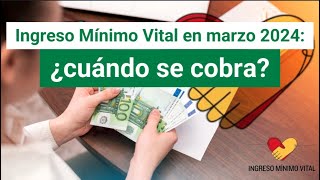 Ingreso Mínimo Vital en marzo 2024 ¿cuándo se cobra [upl. by Sale789]