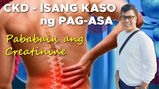 CKD  ISANG KASO NG PAG ASA Pababain ang Creatinine [upl. by Bernita]