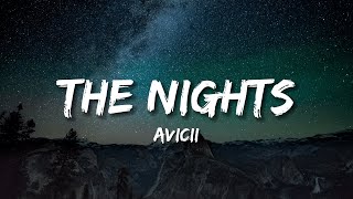 Avicii  The nights Lyrics  16D Audio🎧🌃 [upl. by Aekan856]