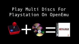 Play Multi Discs For Playstation On OpenEmu [upl. by Zwiebel]