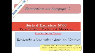 Formation C  Série 06  Exercices sur les Vecteurs amp Matrices Partie 01 [upl. by Anaila285]