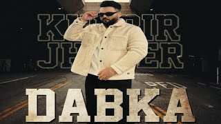 Dabka Song  Kulbir Jhinjer  New Song  Kulbir Jhinjer New Song 2024 [upl. by Linzy927]