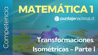 PAES  Competencia Matemática M1  Transformaciones isométricas  Parte 1 [upl. by Olsson]