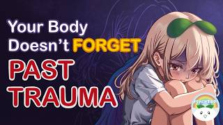 Your Body DOESNT Forget Past Trauma [upl. by Crawford]