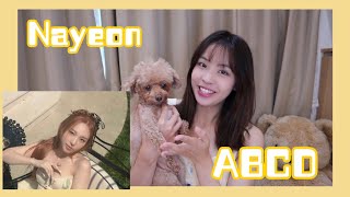 NAYEON quotABCDquot MV REACTION [upl. by Alenson639]