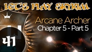 Lets Play Skyrim Arcane Archer Assassin Chapter 5  Part 5 [upl. by Duleba]