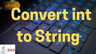 Convert int to String in java [upl. by Noevad]