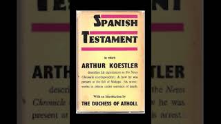 Spanish Testament by Arthur Koestler 2 of 2 [upl. by Narret]