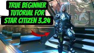 Star Citizen 324 Complete Beginner’s Walkthrough [upl. by Anneliese724]