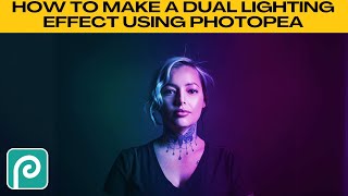 Create a DUAL LIGHTING Effect Easily in Photopea TUTORIAL [upl. by Barbur789]