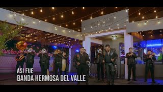 Banda Hermosa Del Valle  Asi Fue En Vivo [upl. by Babette453]