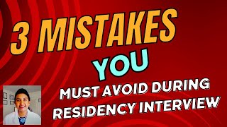 Which 3 Common Mistakes YOU Must Avoid During Residency Interviews img residency usmle [upl. by Yajnas]