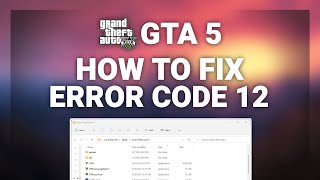 GTA 5 – How to Fix Error Code 12 GTA 5  Complete 2024 Guide [upl. by February]