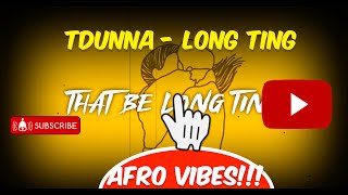 TDunna  Long Ting Lyric Video [upl. by Babbie251]