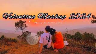 Valentine Mashup 2024  Love Mashup  Romantic Mashup Valentine Special  Love Songs 2024 [upl. by Aikkin918]