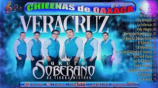 Grupo Soberano de Tierra Mixteca 20 Mix Exitos  Puras Chilenas de Oaxaca Para Bailar Mix [upl. by Urial]