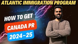 AIP Program Canada PR 2024 I Atlantic Immigration Program I How to apply [upl. by Cathie]