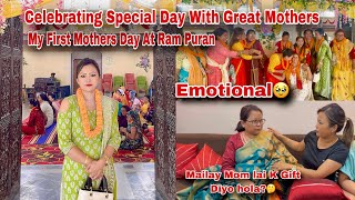 Celebrating Special Day With Great Mothers  My First Mothers Day At Ram Puran  Feeling Emotional 🥹 [upl. by Bell]