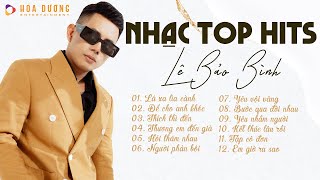 Lê Bảo Bình TOP Hits 2024  Lá Xa Lìa Cành Để Cho Anh Khóc  Album Nhạc Lofi Hay Nhất Lê Bảo Bình [upl. by Kathye]