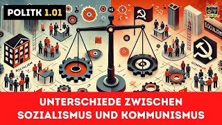 Die Unterschiede zwischen Sozialismus und Kommunismus  Outside Views Politik 101 [upl. by Joelle325]