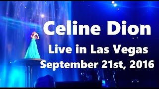 Celine Dion  Live in Las Vegas September 21st 2016 Full Show in HD [upl. by Aer]