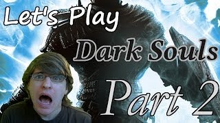 Lets Play Dark Souls BLIND Part 2 quotLord Silvershield Thundercockquot [upl. by Aneehc]