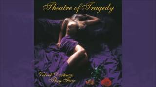 THEATRE OF TRAGEDY  Velvet Darkness They Fear Full Album [upl. by Notreb]