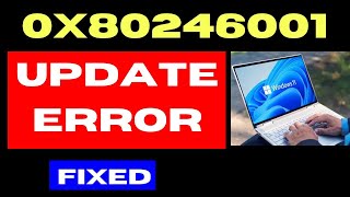 Windows update error code 0x80246001 on Windows 11  10 Fixed [upl. by Rases893]