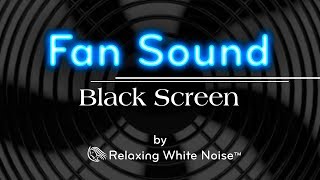 Fan Sound Black Screen  Fall Asleep and Remain Sleeping  Dark Screen White Noise 10 Hours [upl. by Valene]