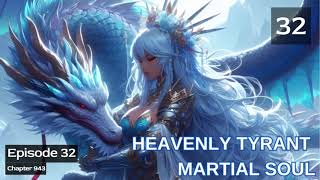 Heavenly Tyrant Martial Soul Episode 32 Audio Phoenix Knights Audiobook [upl. by Hartfield]