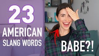 23 AMERICAN SLANG WORDS that You Need to Know AMERICAN ENGLISH [upl. by Ellissa767]