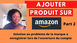 Comment ajouter un produit sur Amazon part 2 [upl. by Morty]