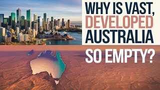 Why Is Vast Developed Australia So Empty  Exploring the Population Puzzle australia geography [upl. by Yelnats]