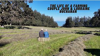 The life of a farming couple John amp Lorraine Buchanan HD 1080p [upl. by Stagg297]