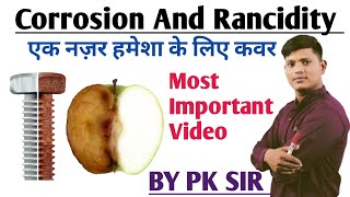 Corrosion And Rancidity Very easy language Explanation By PK Sir 👍🙏 [upl. by Annwahs]