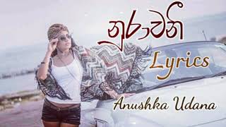 Nurawani Lyrics  Anushka Udana [upl. by Siramay49]