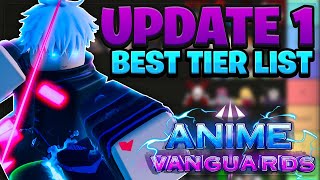 The BEST Update 1 TIER LIST In Anime Vanguards Best Units amp Meta [upl. by Elaynad344]