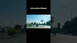 Sin tráfico en Tijuana tijuana tijuanabc bajacalifornia [upl. by Terryn]