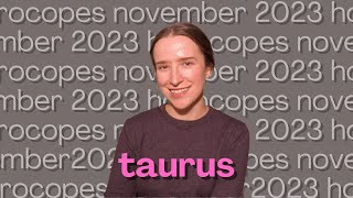 Taurus November 2023 Horoscope [upl. by Derdlim]