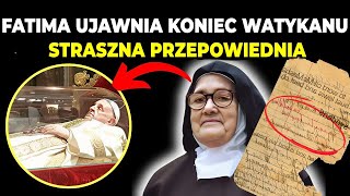 SZOKUJĄCE Prawda o 3 Tajemnicy Fatimskiej Rękopis Siostry Łucji  Proroctwa czasów ostatecznych [upl. by Hoskinson]