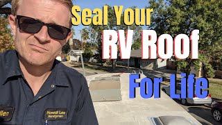 Seal Your RV Roof For Life [upl. by Ardiedak]