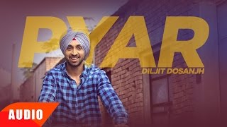 Pyar Full Audio Song  Diljit Dosanjh  Punjabi Romantic Song  Speed Records [upl. by Attennhoj29]