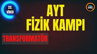 2022 AYT FİZİK KAMPI 23DERS TRANSFORMATÖRLER FİZİKLE BARIŞ AYT FİZİK KAMPI [upl. by Arahas]