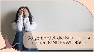 So gefährdet die Schilddrüse Deinen Kinderwunsch  🤰🏻 Heidi Gößlinghoff [upl. by Ettelrac]