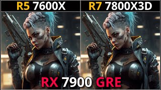 RYZEN 5 7600X vs RYZEN 7 7800X3D  RX 7900 GRE  Test in 12 Games  1080p amp 1440p [upl. by Eiclehc]