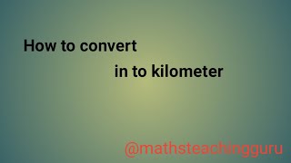 convert in to kilometerhow to convert m to km [upl. by Anatolio]