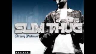 SLIM THUG  IquotLL SHOW YA  ALREADY PLATINUM BONUS DISC [upl. by Nolham]