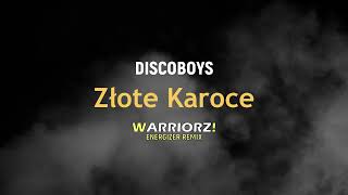 Discoboys  Złote Karoce Warriorz Energizer Remix┇2022 [upl. by Urbana]