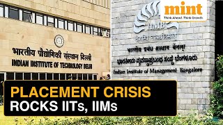 No Placement For 8000 IITians IIM Graduates Face Salary Revisions  MINT Explains [upl. by Aihtiekal]